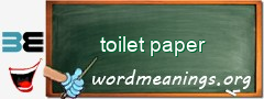 WordMeaning blackboard for toilet paper